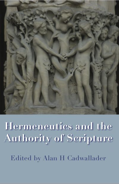 Hermeneutics and the Authority of Scripture (PAPERBACK)-0