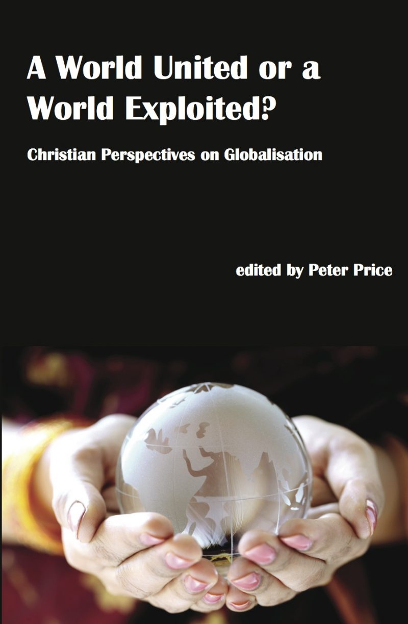 World United or a World Exploited? Christian Perspectives on Globalisation (HARDBACK)-0