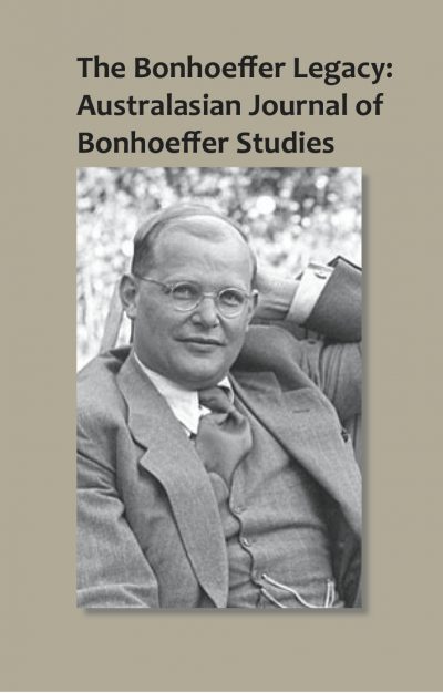 The Bonhoeffer Legacy: Australasian Journal of Bonhoeffer Studies (PDF)-0