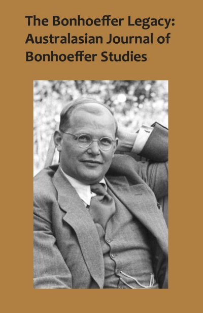 The Bonhoeffer Legacy: Australasian Journal of Bonhoeffer Studies Volume 2 (PDF)-0