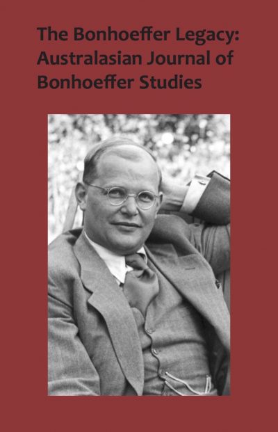 The Bonhoeffer Legacy: Australasian Journal of Bonhoeffer Studies Volume 3 (PAPERBACK)-0