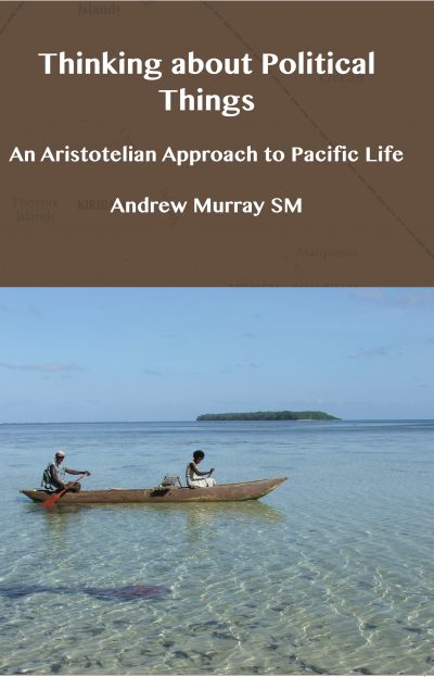 Thinking about Political Things: An Aristotelian Approach to Pacific Life (PDF)-0
