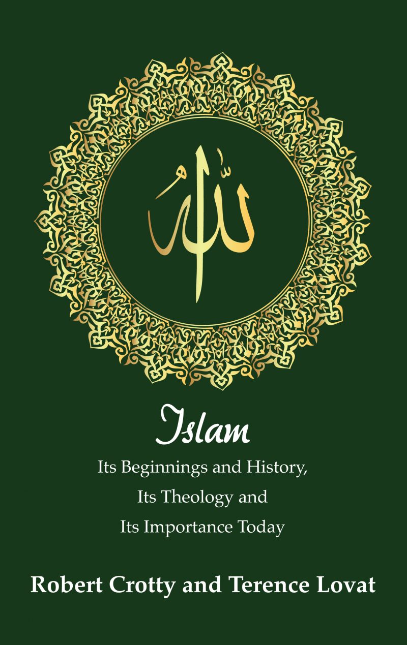 Islam: Its Beginnings and History, Its Theology and Its Importance Today (PAPERBACK)-0