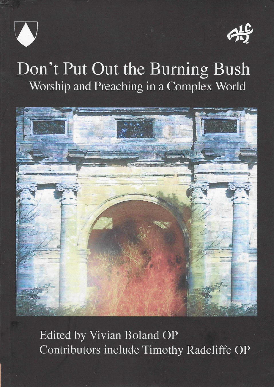 Don't Put Out the Burning Bush: Worship and Preaching in a Complex World