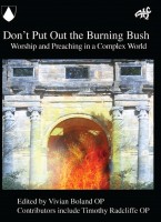 Don't Put Out the Burning Bush: Worship and Preaching in a Complex World-0