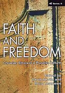 Faith and Freedom: Christian Ethics in a Pluralist Culture-0