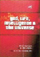 God, Life, Intelligence and the Universe-0