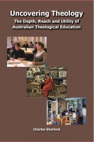Uncovering Theology: The Depth, Reach and Utility of Australian Theological Education -0