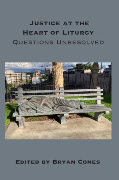 Justice at the Heart of Liturgy - Questions Unresolved