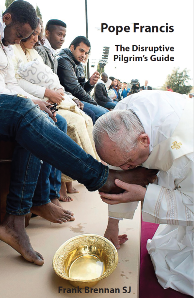 Pope Francis - The Disruptive Pilgrim’s Guide