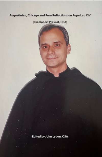 Augustinian, Chicago and Peru Reflections on Pope Leo XIV