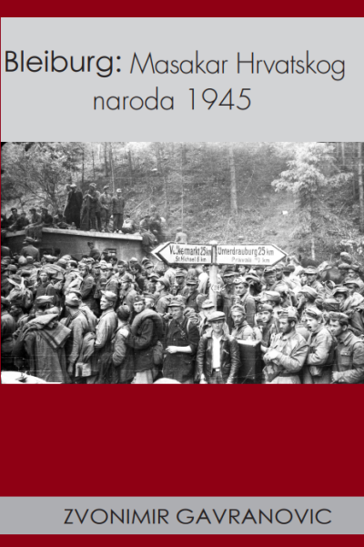 Bleiburg: Masakar Hrvatskog naroda 1945