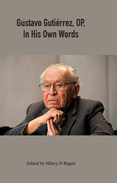 Gustavo Gutiérrez, OP, In His Own Words